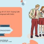 The Psychology of CAT 2024: Staying Calm and Composed with EMGC