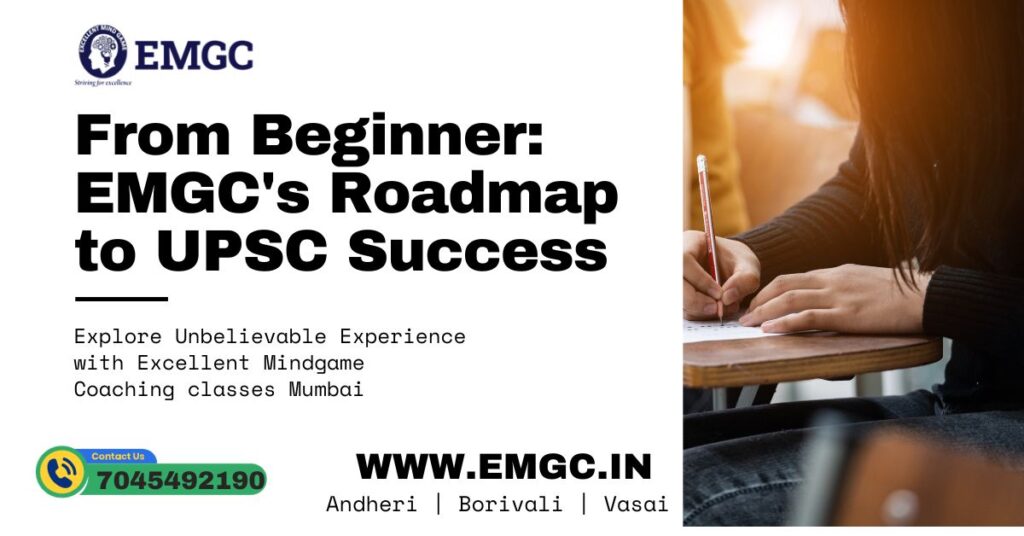 From Beginner: EMGC's Roadmap to UPSC Success