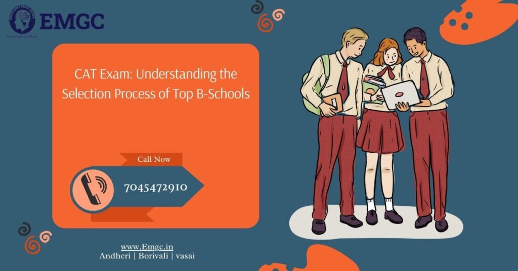CAT Exam Understanding the Selection Process of Top B-Schools