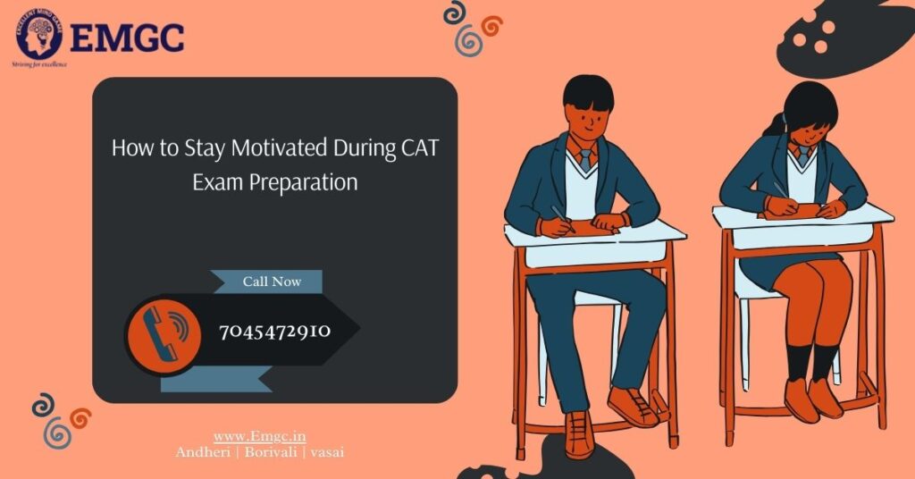 How to Stay Motivated During CAT Exam Preparation